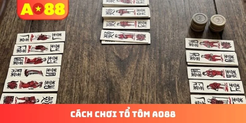 Cách chơi Tổ tôm