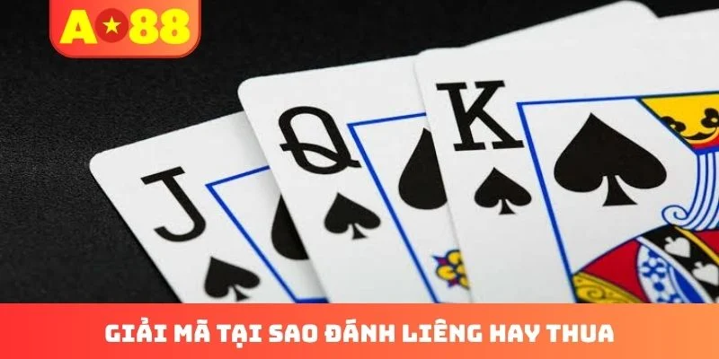 tại sao đánh Liêng hay thua